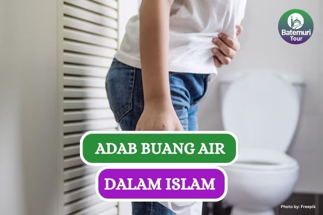 10 Adab Buang Air dalam Islam yang Harus Umat Muslim Tau